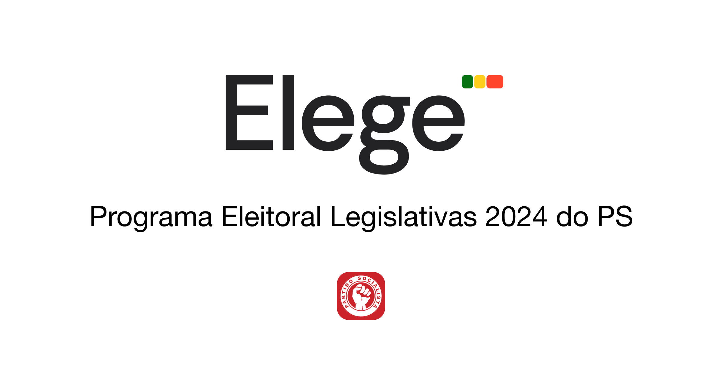 Programa Eleitoral Legislativas 2024 do Partido Socialista